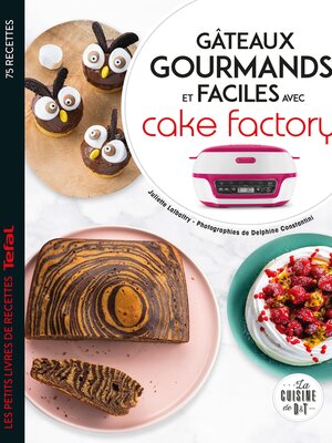 cover image of Gâteaux gourmands et faciles avec cake factory